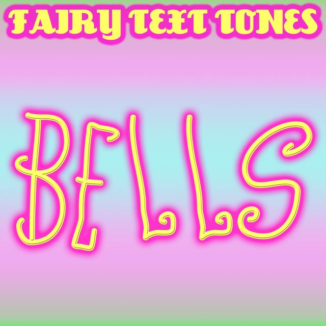 Fairy Text Tones - 'Bells' [Ringtone]