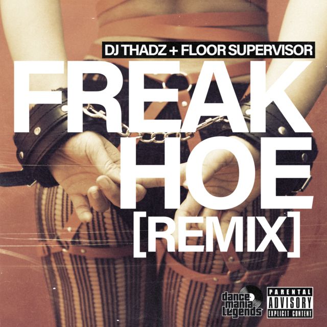 Dj Thadz - 'Freak Hoe (Remix) (feat. Floor Supervisor)' [Ringtone]