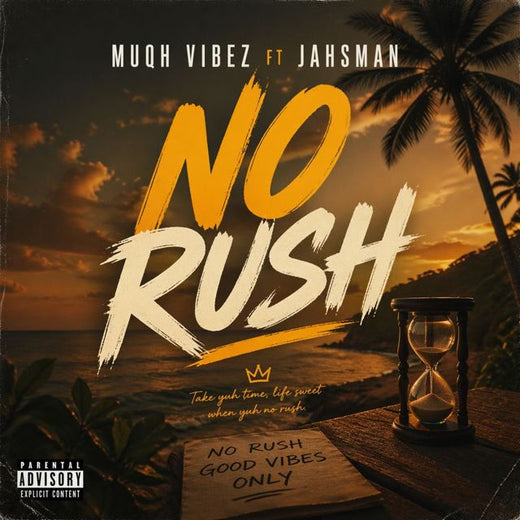 Muqhvibez - 'No Rush (feat. Jahsman)' [Ringtone]