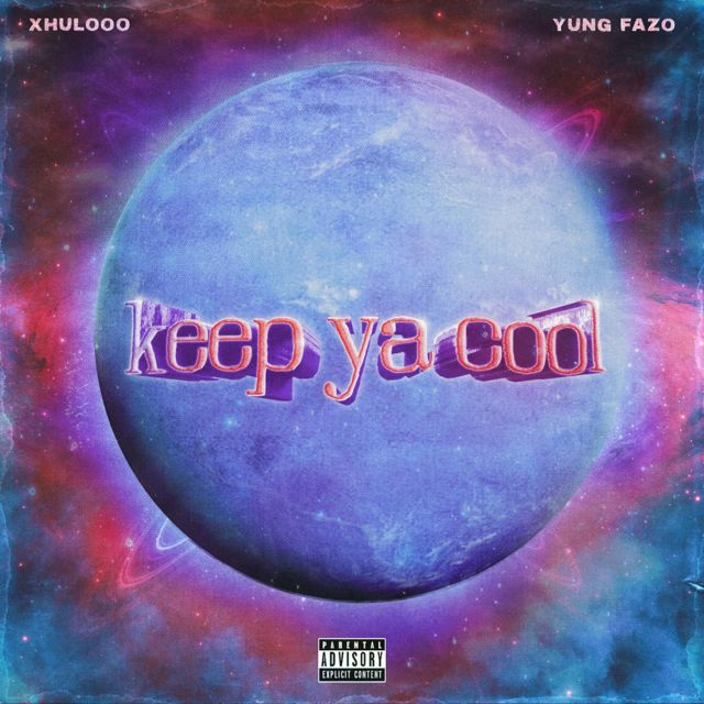 Xhulooo - 'Keep Ya Cool (feat. Yung Fazo)' [Ringtone]