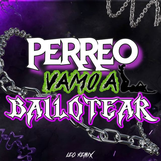 LeoRemix - 'Perreo Vamo A Bailotear' [Ringtone]