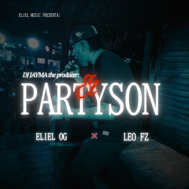 ELIEL OG - 'El Partyson (feat. LEO FZ)' [Ringtone]