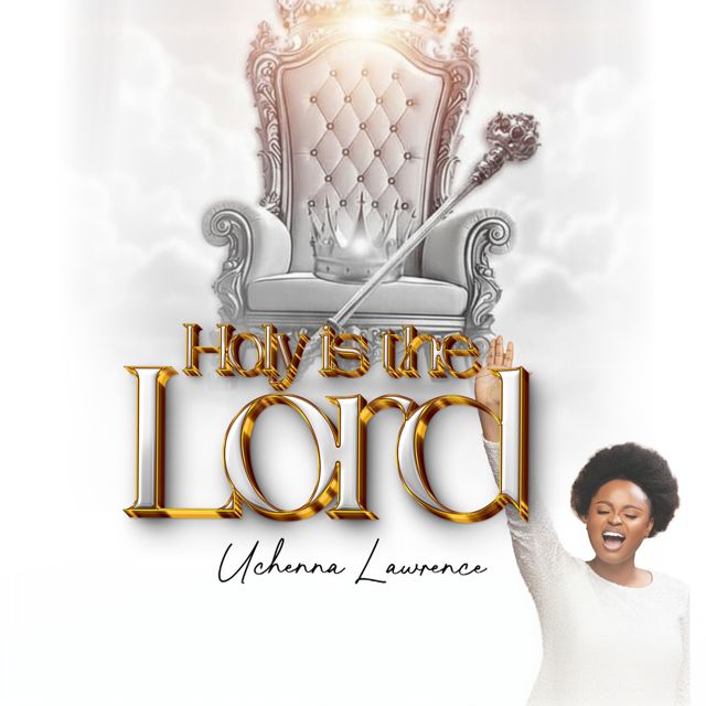 Uchenna Lawrence - 'Holy Is The Lord' [Ringtone]
