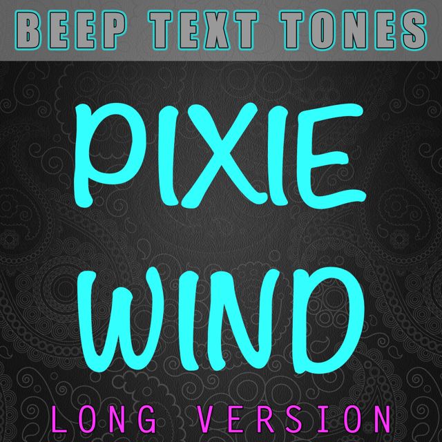 Beep Text Tones - 'Pixie Wind Long Version' [Ringtone]