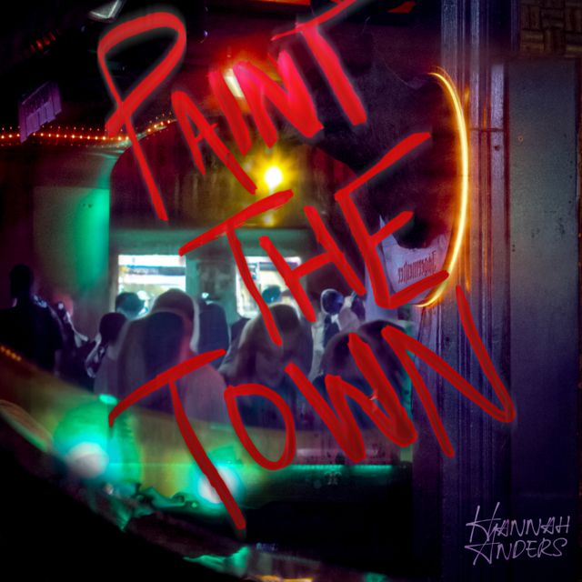 Hannah Anders - 'Paint The Town' [Ringtone]