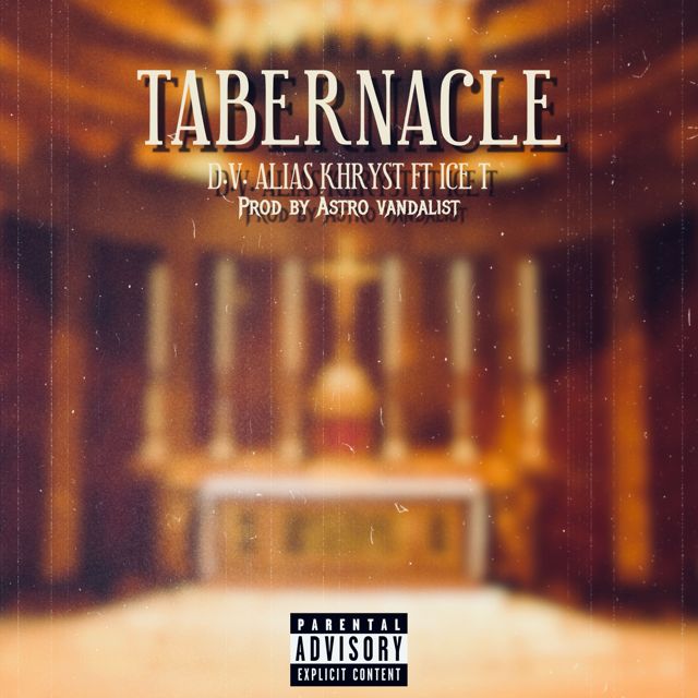 D.V. Alias Khryst - 'Tabernacle (feat. Ice T)' [Ringtone]