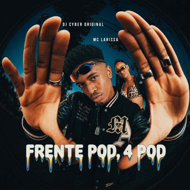 DJ Cyber Original - 'FRENTE POD, 4 POD (SPEED UP) (feat. Mc Larissa)' [Ringtone]