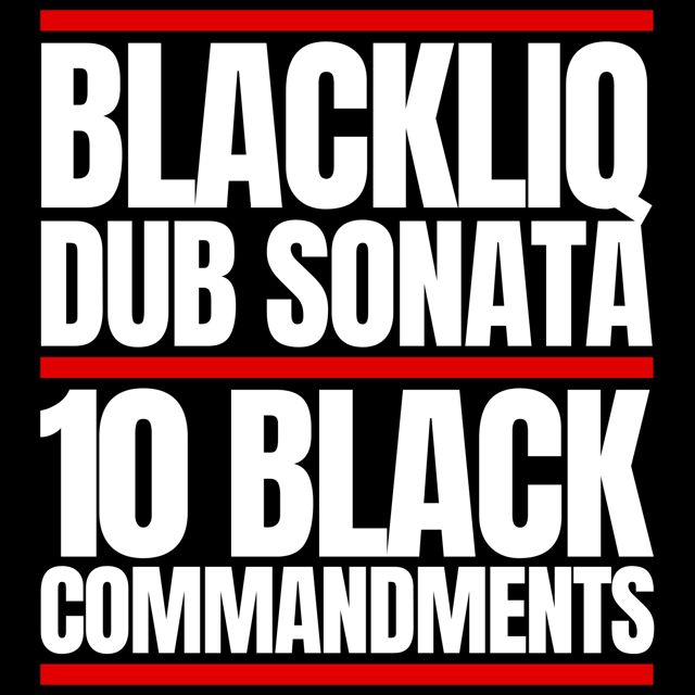 Blackliq - '10 Black Commandments (feat. Dub Sonata)' [Ringtone]