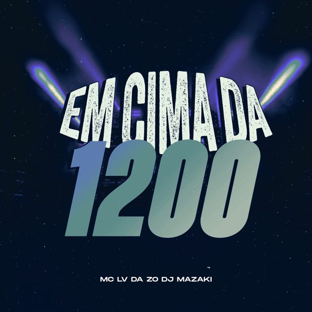 DJ MAZAKI - 'EM CIMA DA 1200 (feat. Mc Lv Da Zo)' [Ringtone]