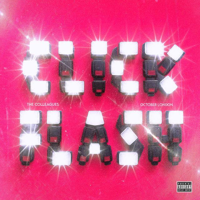 The Colleagues - 'Click Flash (feat. October London)' [Ringtone]