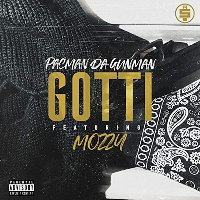 Pacman da Gunman - 'Gotti (feat. Mozzy)' [Ringtone]