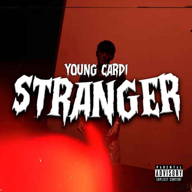 Young Cardi - 'STRANGER' [Ringtone]