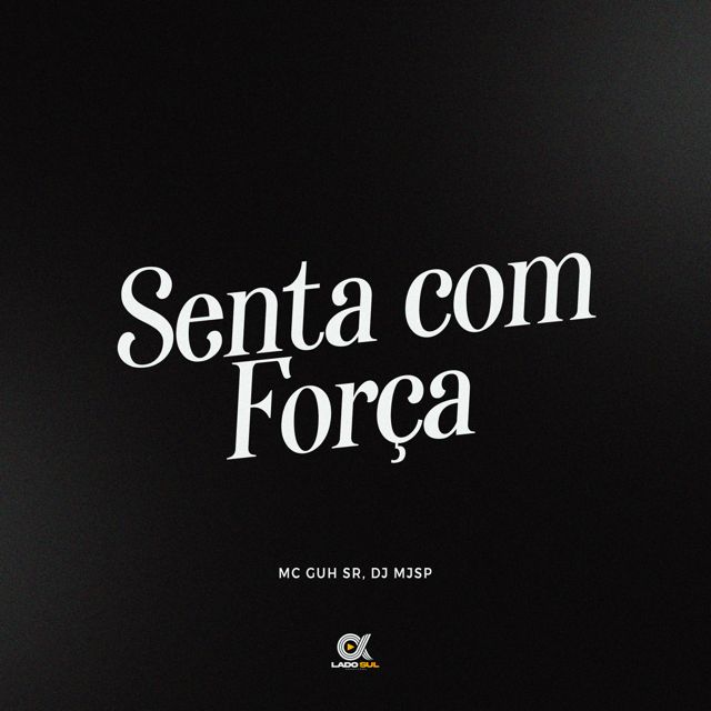 MC Guh SR - 'Senta com Força (feat. DJ MJSP)' [Ringtone]