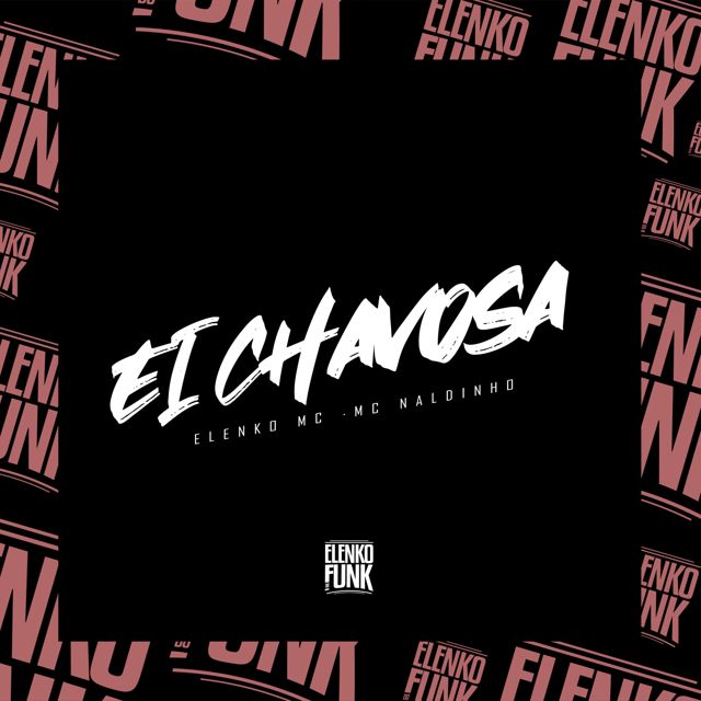 Elenko MC - 'Ei Chavosa (feat. Mc Naldinho & DJ Jorgin)' [Ringtone]