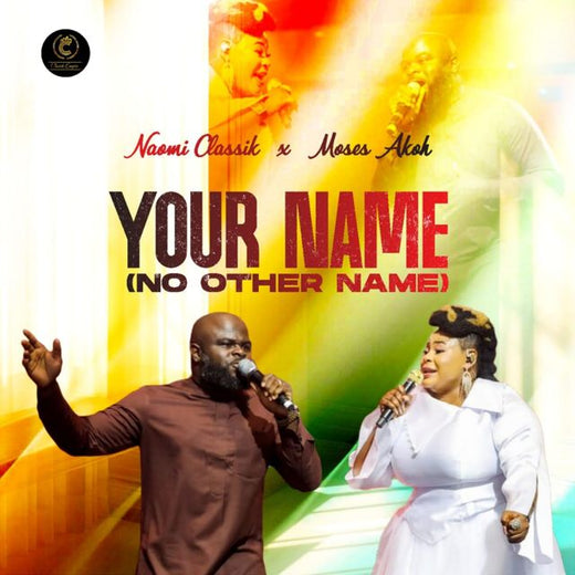 Naomi Classik - 'Your Name (No Other Name) (feat. Moses Akoh)' [Ringtone]