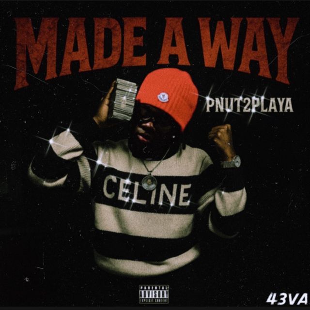 Pnut2Playa - 'Made A Way' [Ringtone]