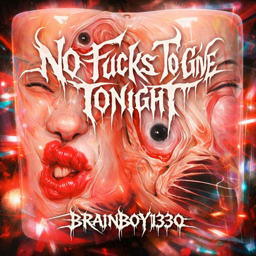 BRAINBOY1330 - 'No Fucks To Give Tonight' [Ringtone]