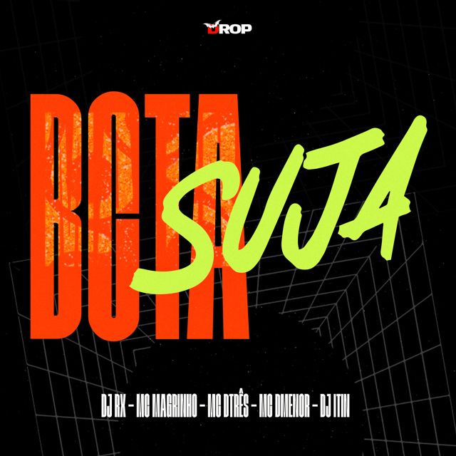 DJ RX - 'BCTA Suja (feat. Mc Magrinho & MC DTRÊS & MC DMENOR & DJ ITIN)' [Ringtone]