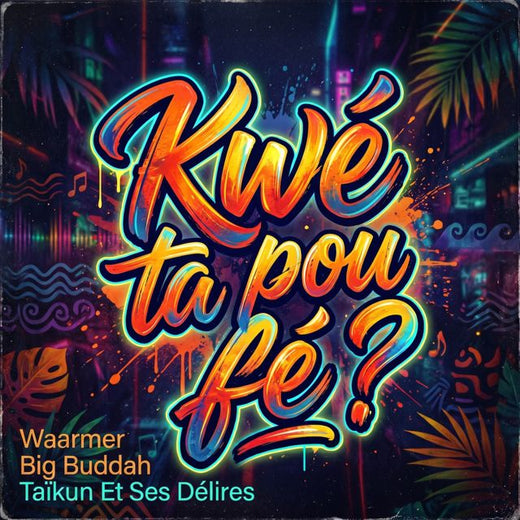 Taïkun Et Ses Délires - 'Kwé ta pou fé? (feat. Waarmer & Big Buddah)' [Ringtone]