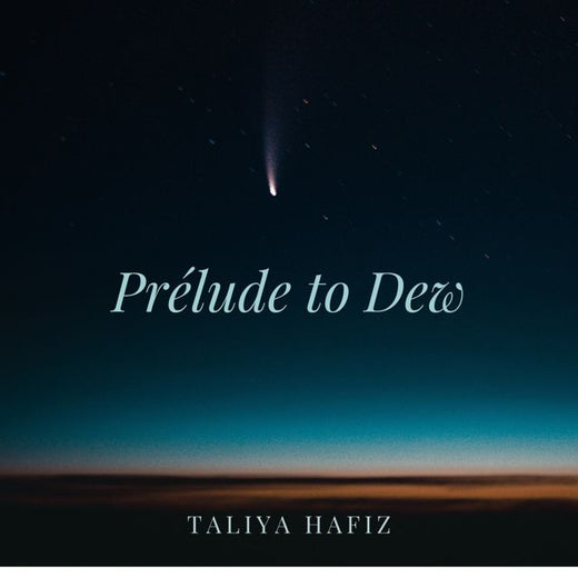 Taliya Hafiz - 'Prélude to Dew' [Ringtone]