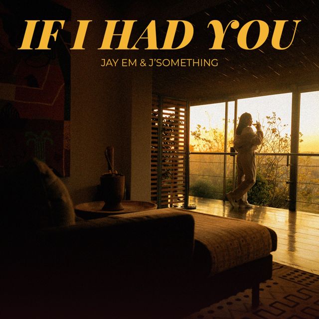 Jay Em - 'If I Had You (feat. J'Something)' [Ringtone]