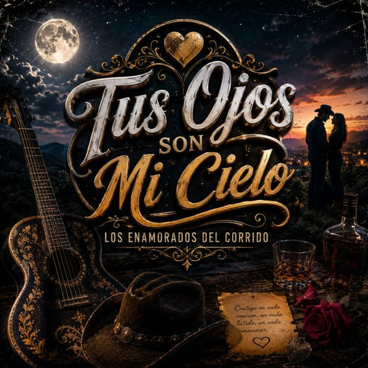 Los Enamorados Del Corrido - 'Tus Ojos Son Mi Cielo' [Ringtone]