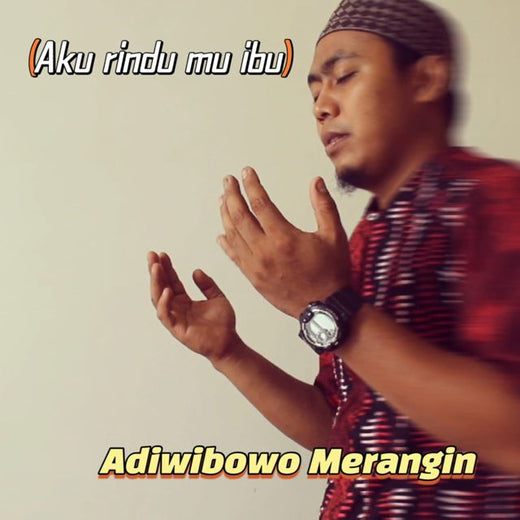Adiwibowo Merangin - 'Aku Rindumu Ibu' [Ringtone]