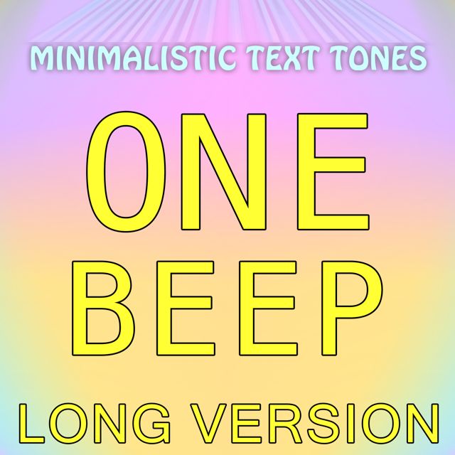 Minimalistic Text Tones - 'One Beep Long Version' [Ringtone]