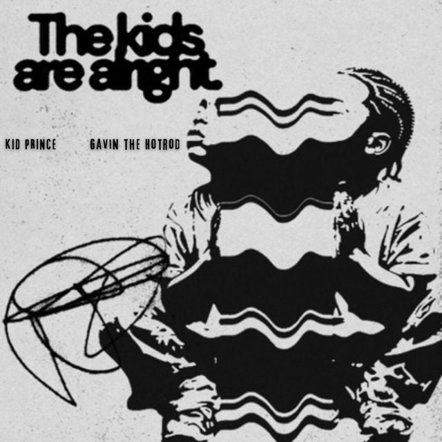 Kid Prince - 'The Kids Are Alright (feat. Gavin the Hotrod)' [Ringtone]