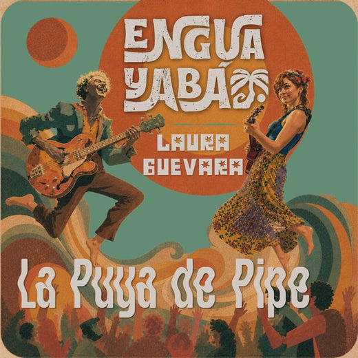 ENGUAYABÁ - 'La Puya de Pipe (feat. Laura Guevara)' [Ringtone]