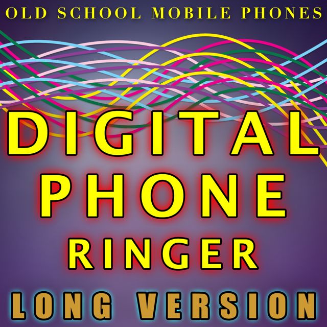 Old School Mobile Phones - 'Digital Phone Ringer (Long Version)' [Ringtone]