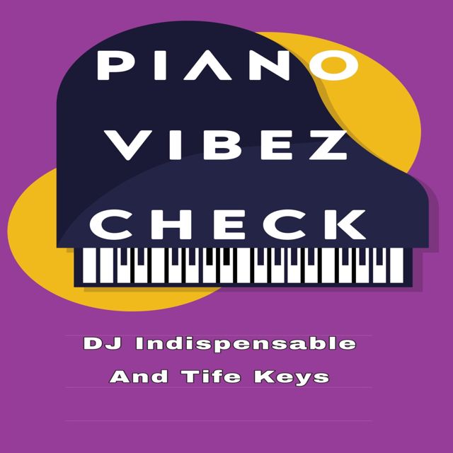 Dj Indispensable - 'Piano Vibez Check' [Ringtone]