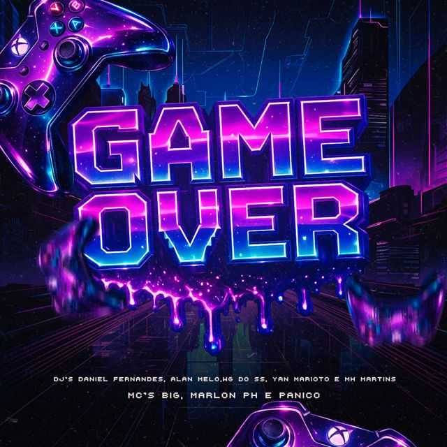 Dj Daniel Fernandes - 'GAME OVER (feat. DJ WG DO SS & DJ YAN MARIOTO & BIG MC & DJ MH MARTINS & Dj Alan Melo & MC Pânico & MC Marlon PH)' [Ringtone]