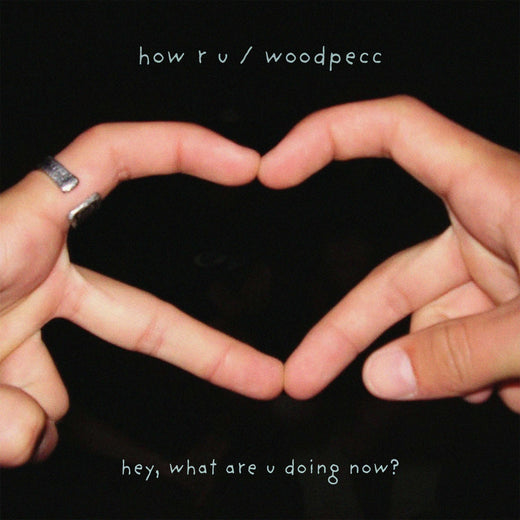 How R U - 'hey, what are u doing now? (feat. Woodpecc)' [Ringtone]