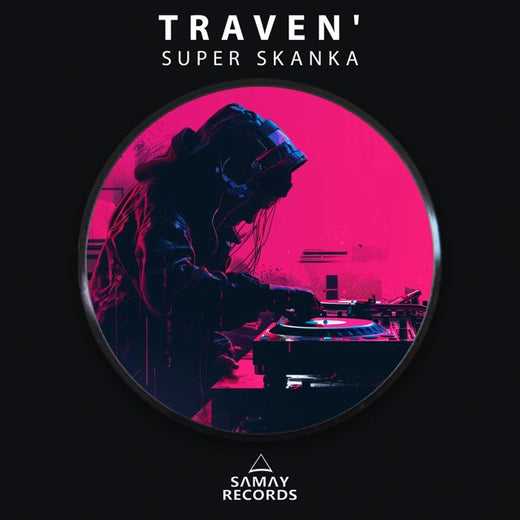 Traven' - 'Super Skanka' [Ringtone]