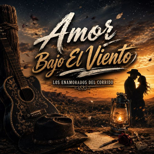 Los Enamorados Del Corrido - 'Amor Bajo El Viento' [Ringtone]