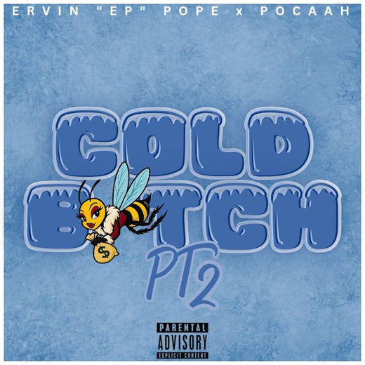 Ervin “Ep” Pope - 'Cold Bitch (Instrumental) (feat. Pocaah)' [Ringtone]