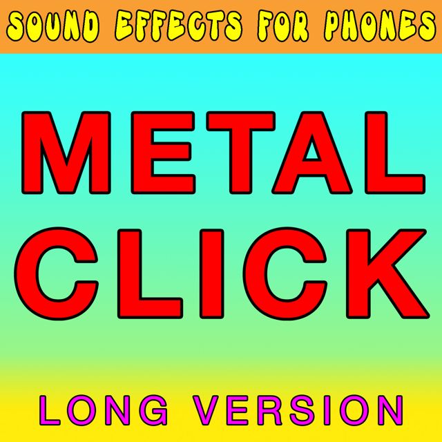 Sound Effects For Phones - 'Metal Click Long Version' [Ringtone]