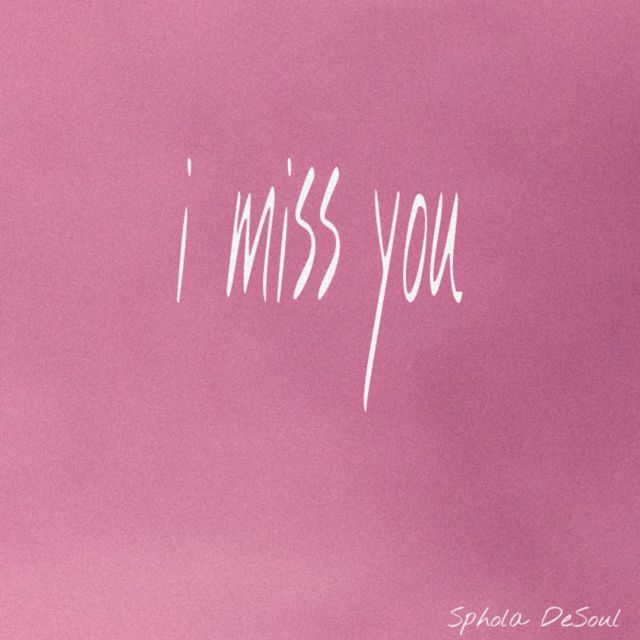 Sphola DeSoul - 'i miss you' [Ringtone]