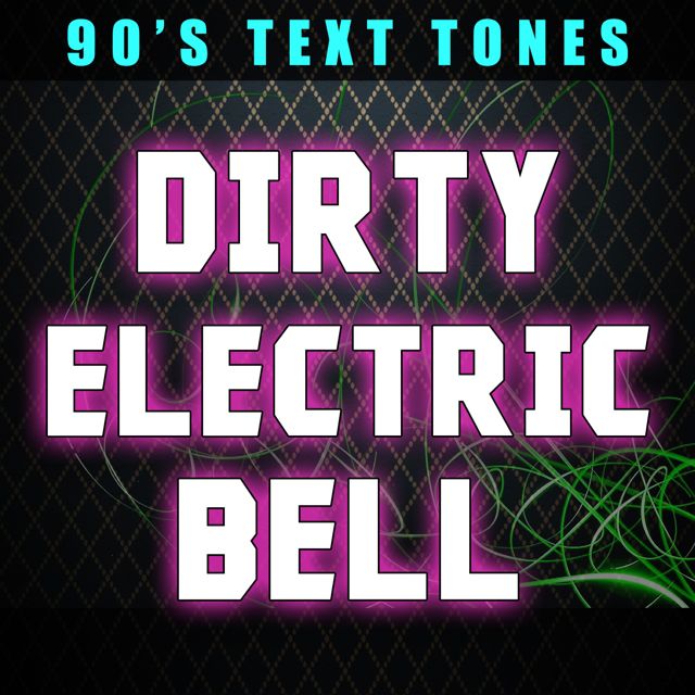 90's Text Tones - 'Dirty Electric Bell' [Ringtone]