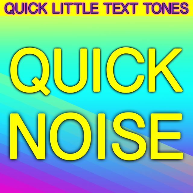 Quick Little Text Tones - 'Quick Noise' [Ringtone]