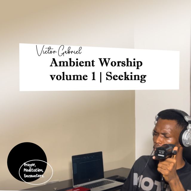 Victor Gabriel - 'Ambient Worship, vol. 1 | Seeking' [Ringtone]