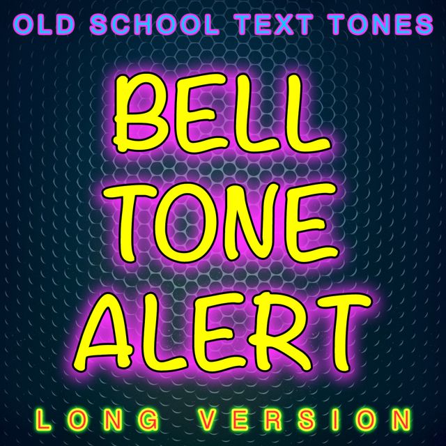 Old School Text Tones - 'Bell Tone Alert Long Version' [Ringtone]