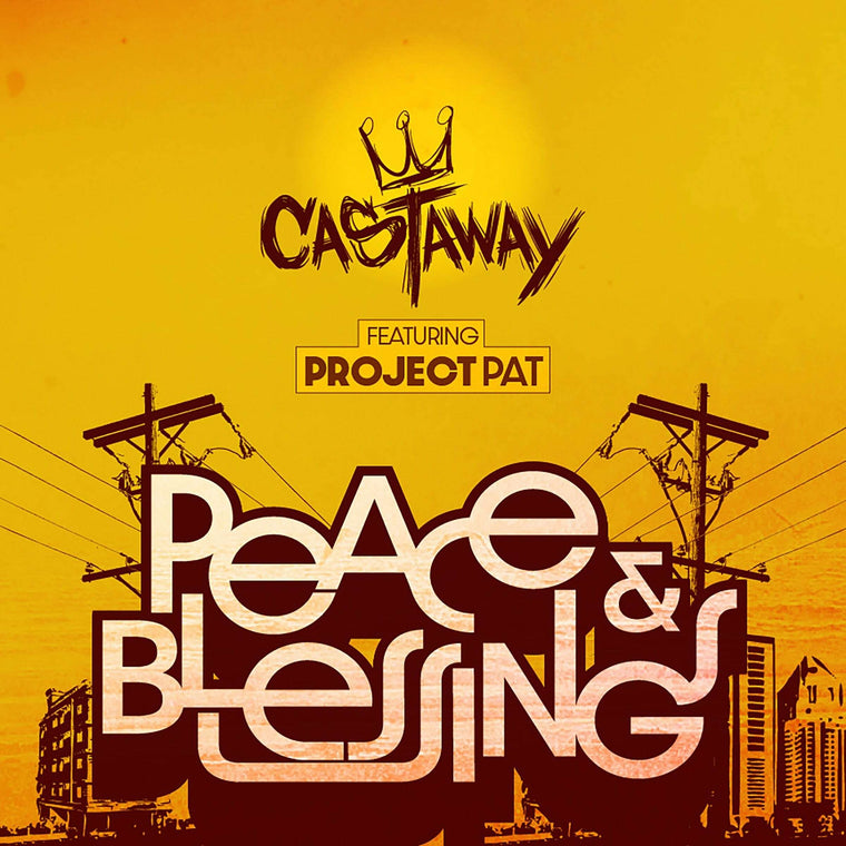 Castaway - 'Peace and Blessings (feat. Project Pat)' [Ringtone]