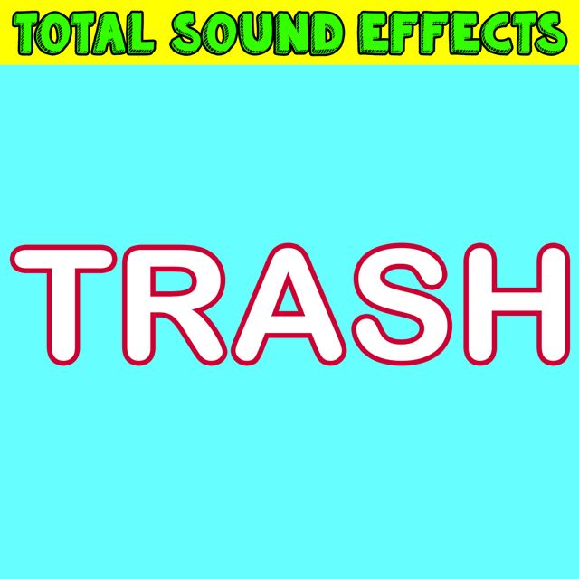 Total Sound Effects Library - 'Trash' [Ringtone]
