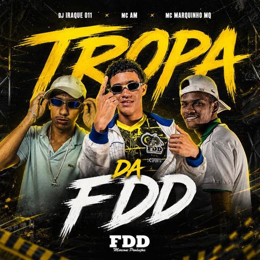 DJ Iraque 011 - 'Tropa da FDD (feat. MC AM & MC MARQUINHO MQ & FDD Marcone)' [Ringtone]