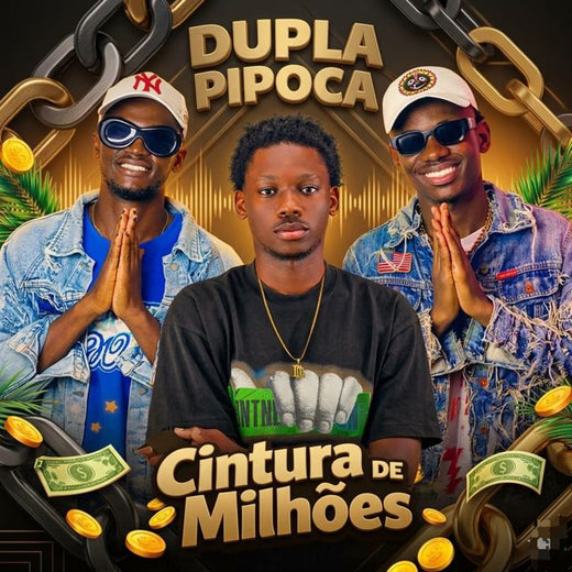 Dupla Pipoca - 'Cintura De Milhões (feat. Icce Struvura)' [Ringtone]