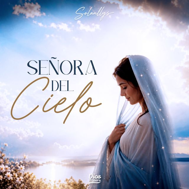 Solanllys - 'Señora Del Cielo' [Ringtone]