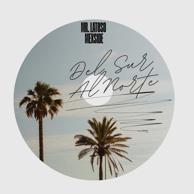 Mr. Latoso Mexside - 'Del Sur Al Norte (remastered 2024)' [Ringtone]