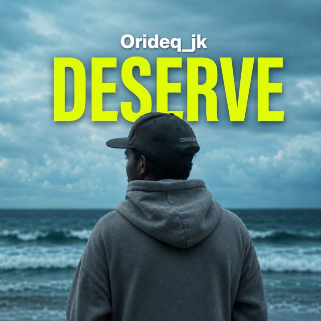 Orideq_jk - 'DESERVE' [Ringtone]